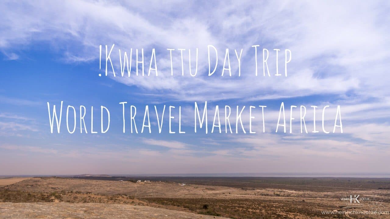 !Kwha ttu Day Trip with World Travel Market Africa