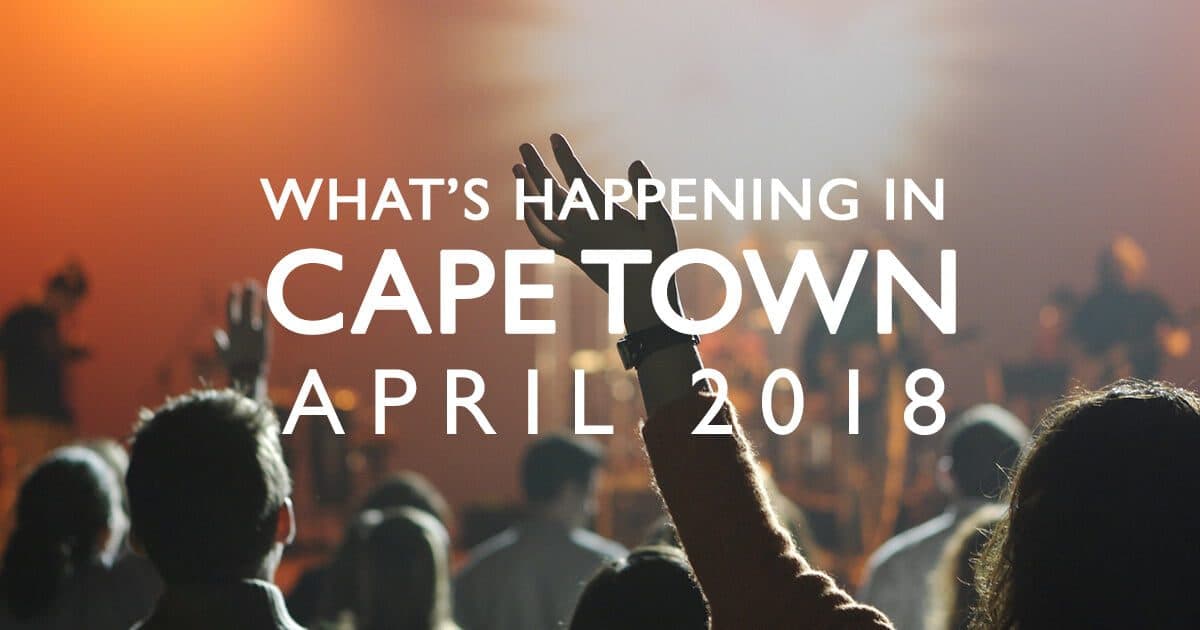 What To Look Forward To In Cape Town During April
