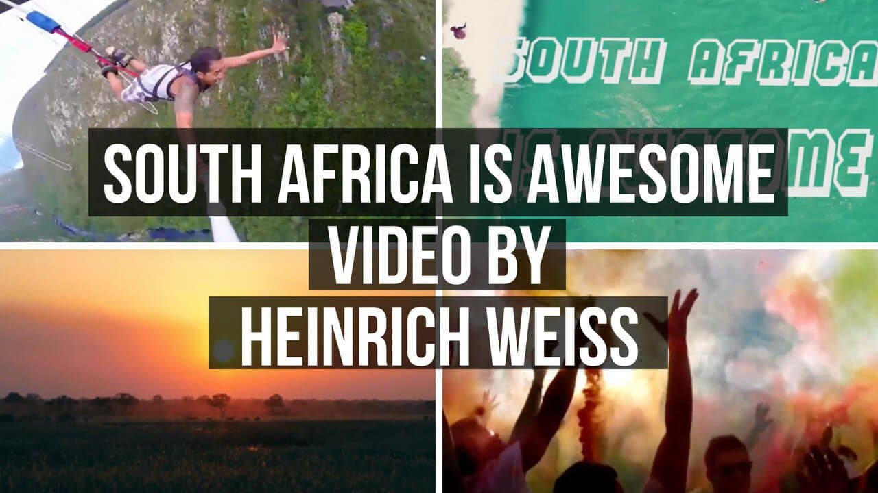 South Africa is Awesome 2018 Video