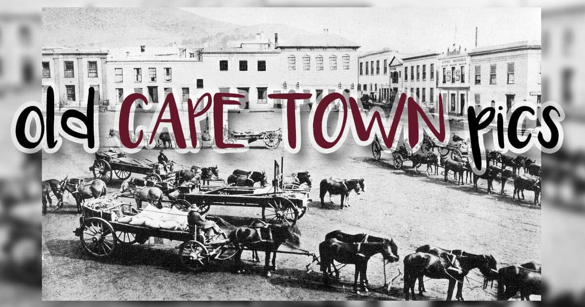 21 Really Old Cape Town Pics Dating Back To The 1800's