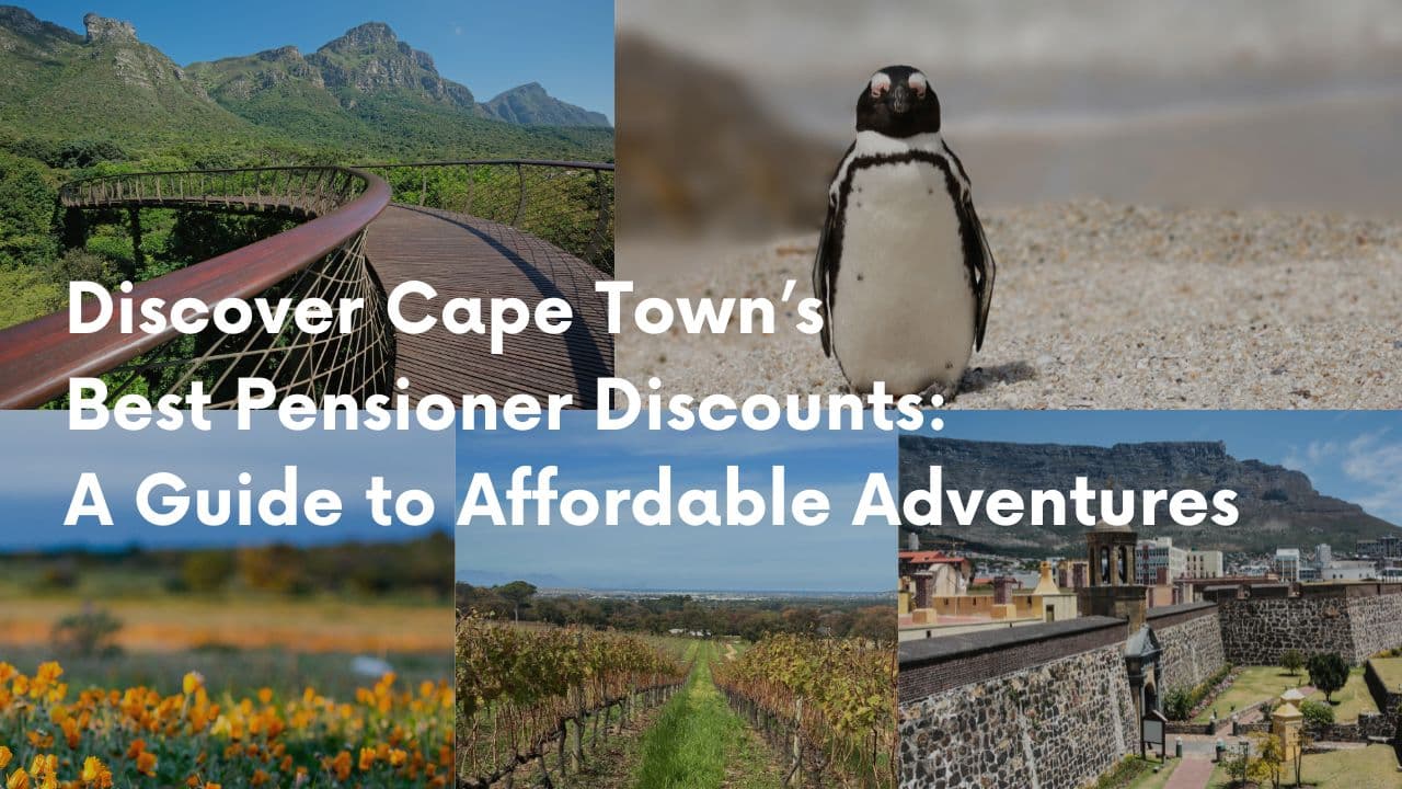 Discover Cape Town’s Best Pensioner Discounts: A Guide to Affordable Adventures