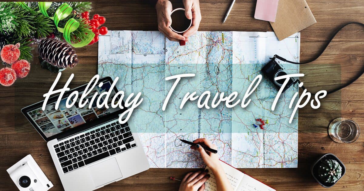 Traveling Tips To Survive The Holiday Season