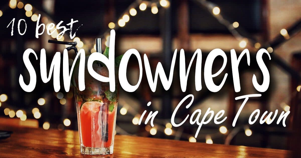 10 Stunning Sundowner Spots In Cape Town For A Perfect End To Your Day