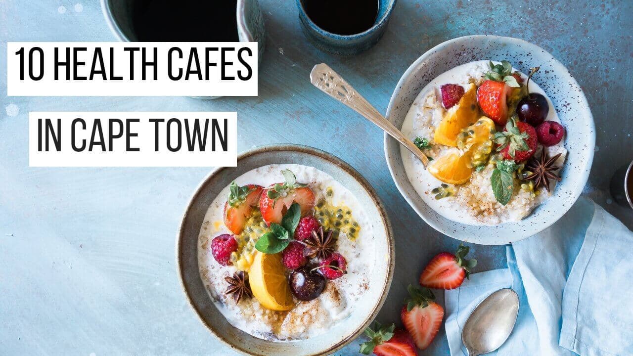 The Top Ten Health Cafe's in Cape Town