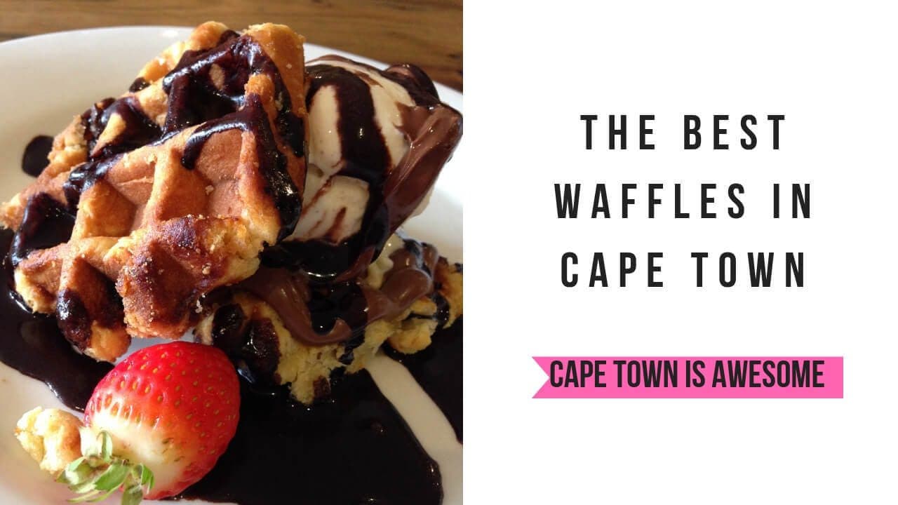 Where to find the best waffle places in Cape Town!