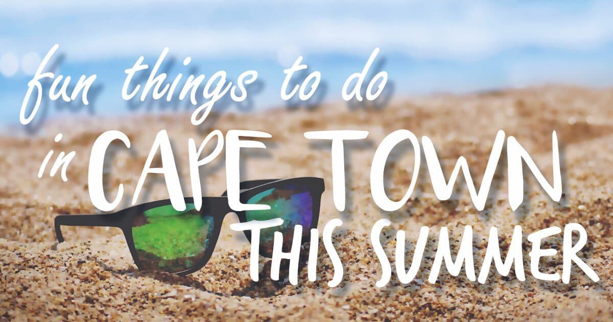 5 Fun Things To Do In Cape Town This Summer