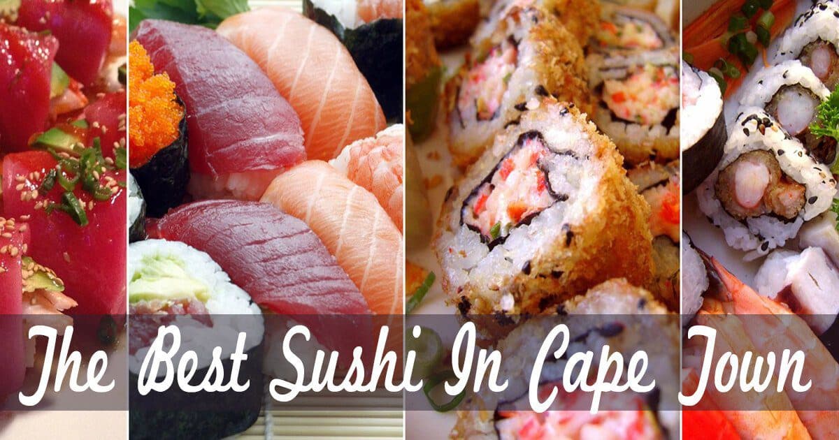 Where To Get The Best Sushi In Cape Town When The Cravings Hit