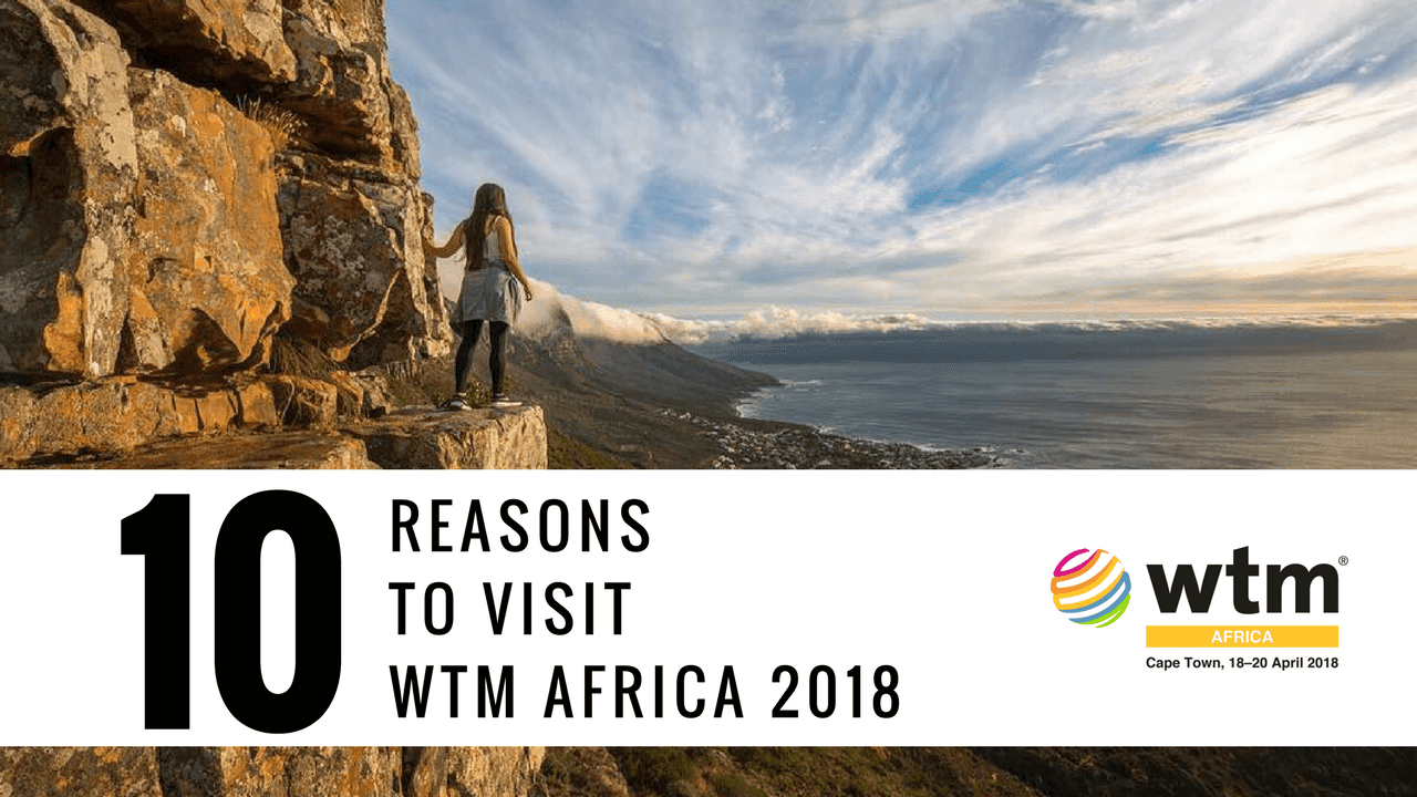 10 reasons to visit WTM Africa 2018