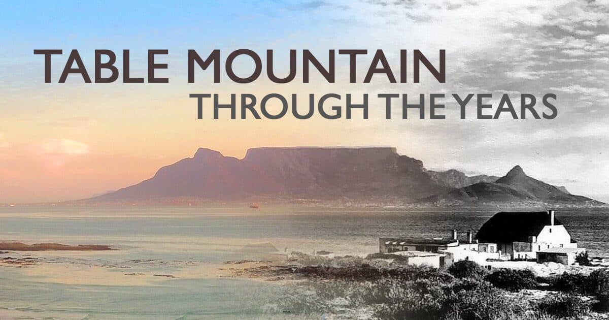 Old Pics - Table Mountain Throughout The Years
